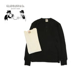 GLAD HAND グラッドハンド Ｔシャツ“STANDARD WAFFLE HENRY L/S T-SHIRTS” GLAD HAND-28